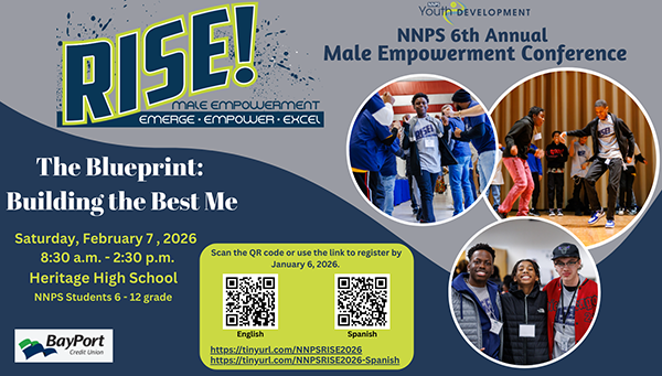 RISE! NNPS 6th Annual Male Empowerment Conference is Saturday, Feb. 7, 2026 at Heritage High School from 8:30 a.m. to 2:30 p.m. Register by Jan. 6.