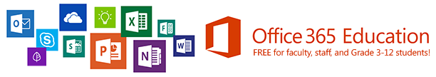 Banner: Office 365 free for faculty, staff and Grades 3-12 students.